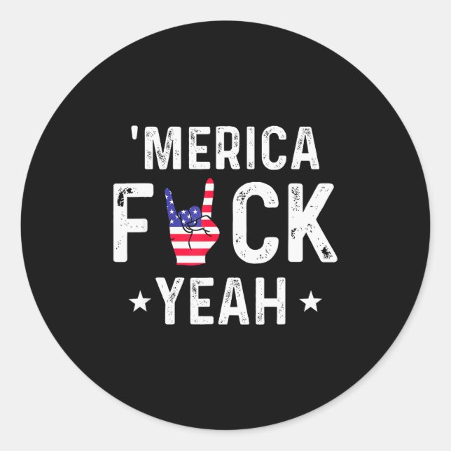 Funny Merica For Yeah 4th Of July  Classic Round Sticker (Front)