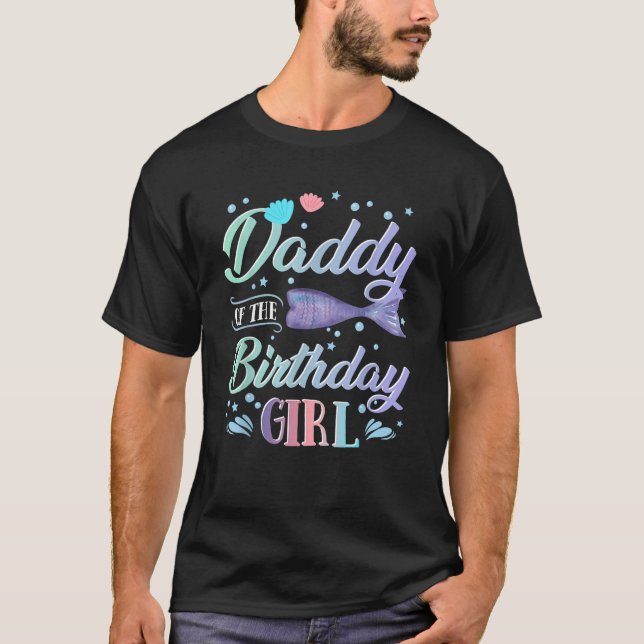 Funny Mermaid Daddy Of The Birthday Magical Fairy  T-Shirt (Front)