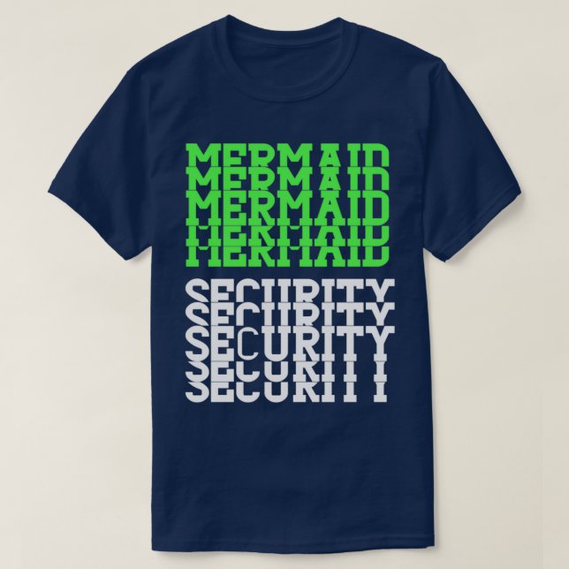 Funny MERMAID Security 2 T-Shirt (Design Front)