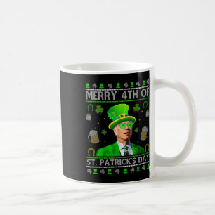 Funny Merry 4th Of St. Patricks Day Joe Biden Hear Coffee Mug