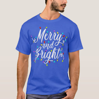 Funny Merry and Bright Christmas Lights Xmas Holid T-Shirt