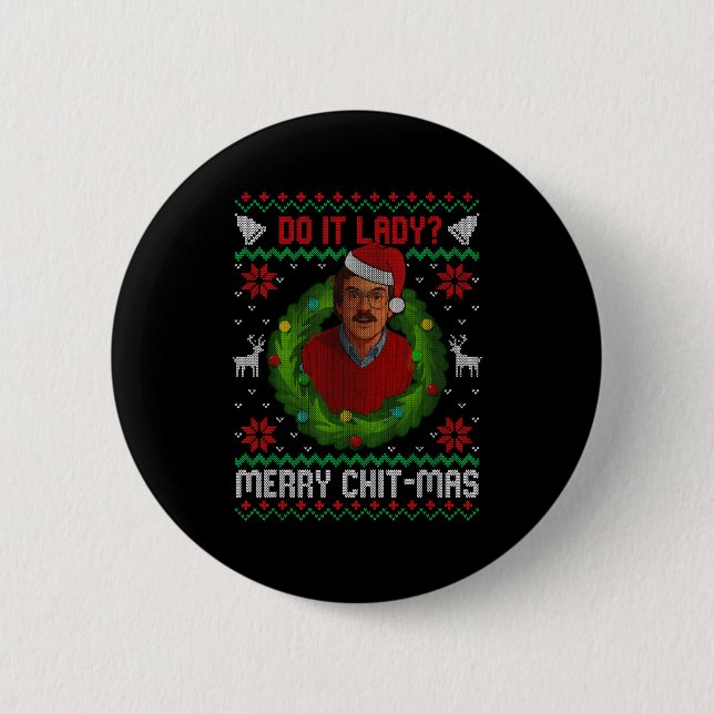 Funny Merry Chit-mas Ugly Christmas Sweater  6 Cm Round Badge (Front)