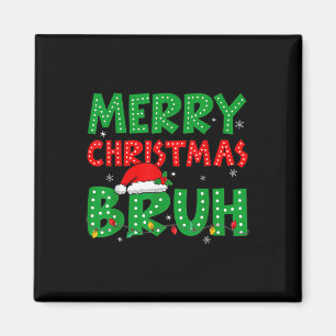 Funny Merry Christmas Bruh Meme Funny Saying Boys Magnet