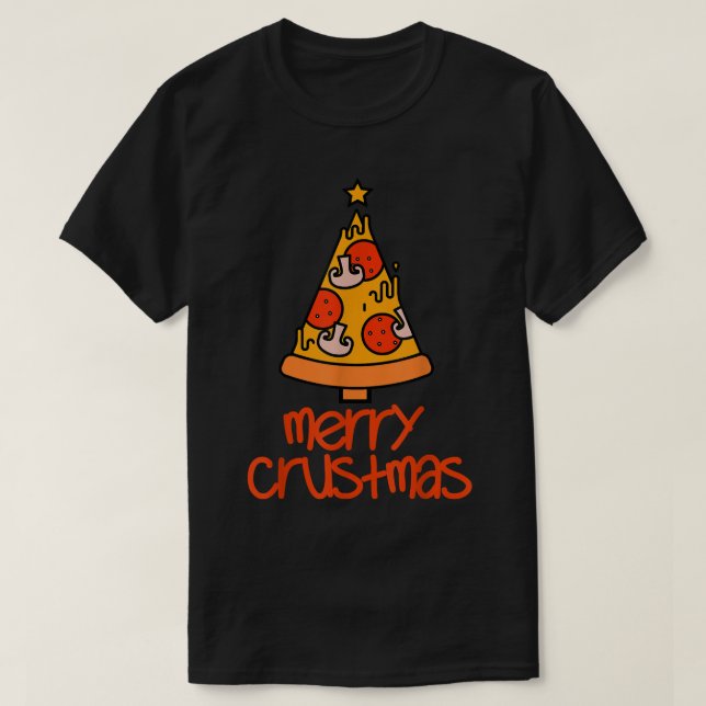 Funny Merry Crustmas Pizza Lovers Christmas Men Wo T-Shirt (Design Front)