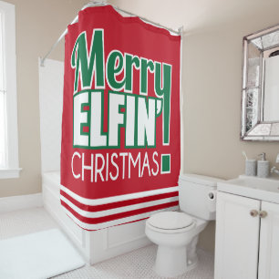 Funny Merry Elfin' Christmas Shower Curtain