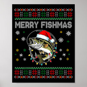 Funny Merry Fishmas B Fishing Christmas Ugly Sweat Poster