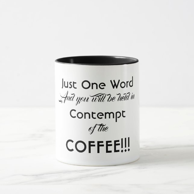 Funny Message Coffee Mug (Center)