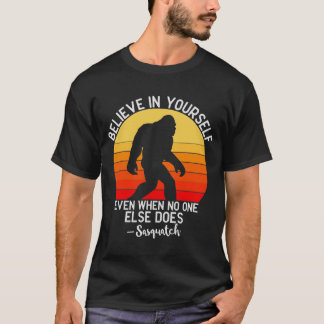 Funny Message from Big Foot/Sasquatch T-Shirt