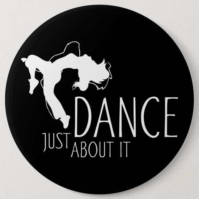 Funny Message - Just Dance About It 2 6 Cm Round Badge (Front)