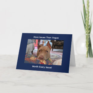 Funny Message of Needy Pit Bull Card