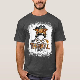 Funny Messy Bun One Thankful Mama Fall Autumn Than T-Shirt