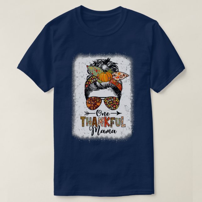 Funny Messy Bun One Thankful Mama Fall Autumn Than T-Shirt (Design Front)