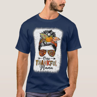 Funny Messy Bun One Thankful Mama Fall Autumn Than T-Shirt
