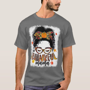 Funny Messy Bun One Thankful Mama Fall Autumn Than T-Shirt