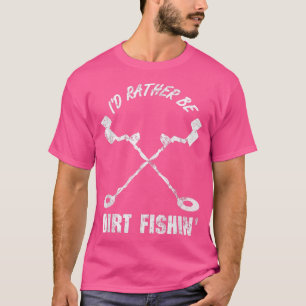 Funny Metal Detecting , See More Styles T-Shirt