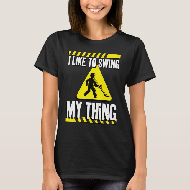 Funny Metal Detector Detecting T-Shirt (Front)