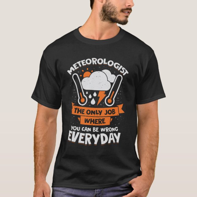 Funny Meteorology Meteorologist Gift T-Shirt (Front)
