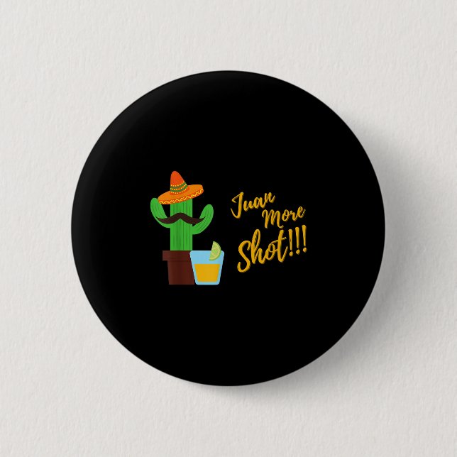 Funny Mexican Cactus Meme Juan More Shot Party Gif 6 Cm Round Badge (Front)