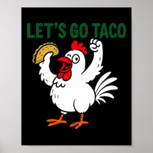 Funny Mexican Chicken Tee Rooster Design With Let' Poster