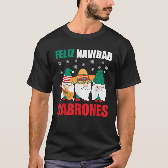 Funny Mexican Christmas Gnomes Feliz Navidad Cabro T-Shirt (Front)