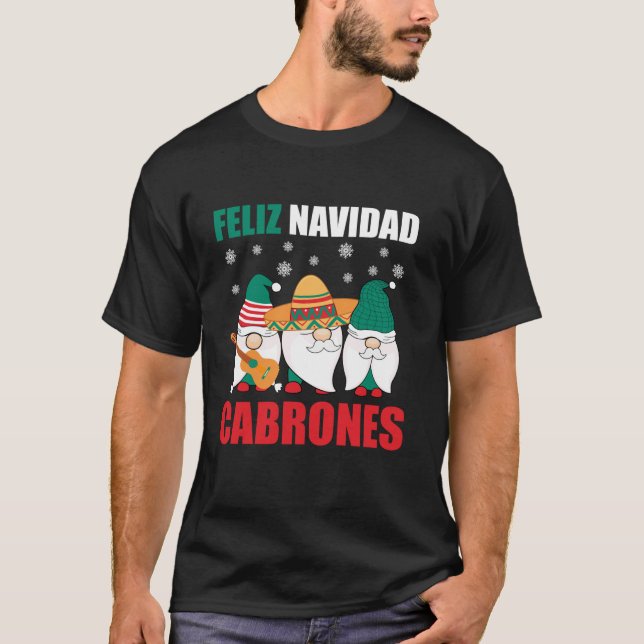 Funny Mexican Christmas Gnomes Feliz Navidad Cabro T-Shirt (Front)
