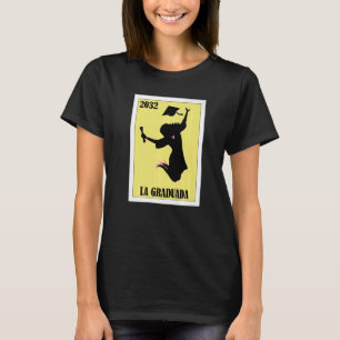 Funny Mexican Design for Graduation - La Graduada  T-Shirt