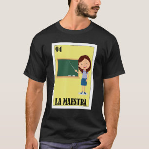 Funny Mexican Design for Teachers - La Maestra T-Shirt