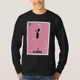 Funny Mexican for Blonde Girls - La Guera T-Shirt