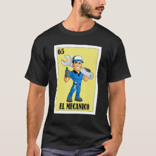 Funny Mexican for Car Mechanics - El Mecanico T-Shirt