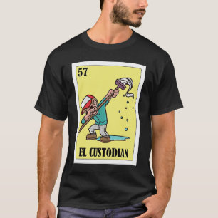 Funny Mexican for Janitors  El Custodian T-Shirt