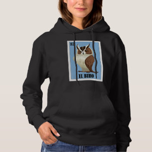 Funny Mexican for Owl Lovers - El Buho Hoodie