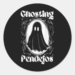 Funny Mexican Ghost Halloween Ghosting Pendejos On Classic Round Sticker