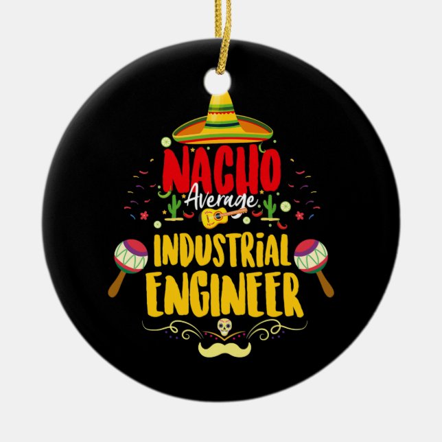 Funny Mexican Industrial Engineer Engineering Ceramic Tree Decoration (Front)