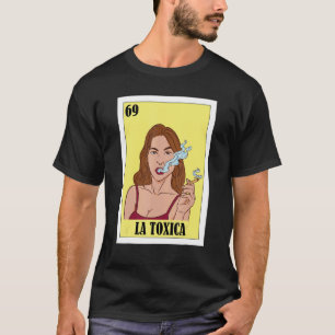 Funny Mexican  La Toxica T-Shirt