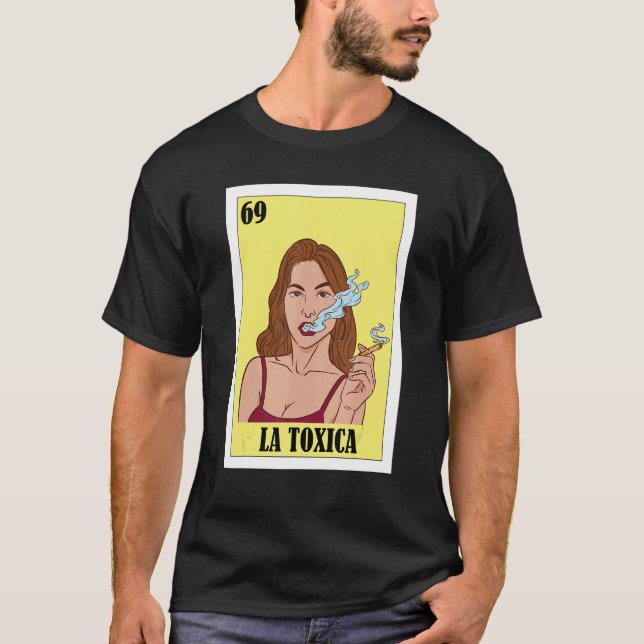 Funny Mexican  La Toxica T-Shirt (Front)