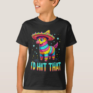 Funny Mexican Party Cinco De Mayo Party Pinatas I' T-Shirt
