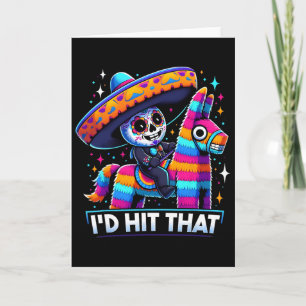 Funny Mexican Party Pinatas I'd Hit That Cinco De Card