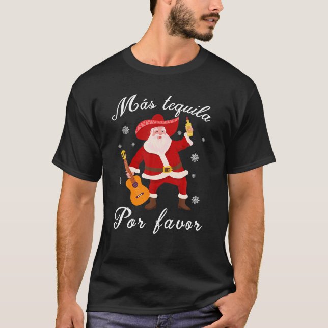 Funny Mexican Santa Christmas Navidad Mas Tequila T-Shirt (Front)