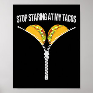 Funny Mexican Stop Staring At My Tacos Fiesta Cinc Poster