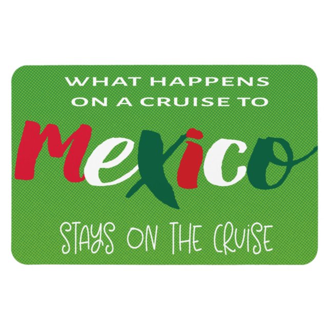 Funny Mexico Cruise Magnet (Horizontal)