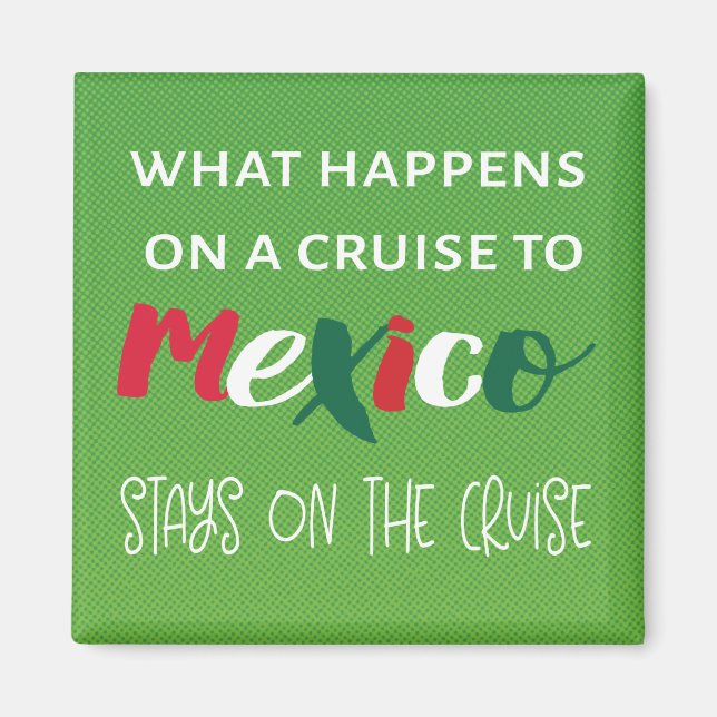 Funny Mexico Travel Vacation Door Decor Cruise  Magnet (Front)