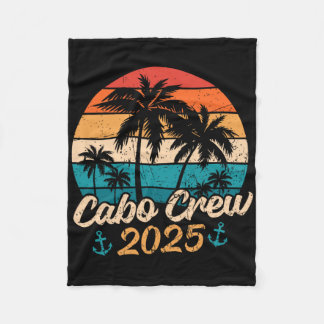 Funny Mexico Vacation Trip Cabo Crew 2025 Matching Fleece Blanket