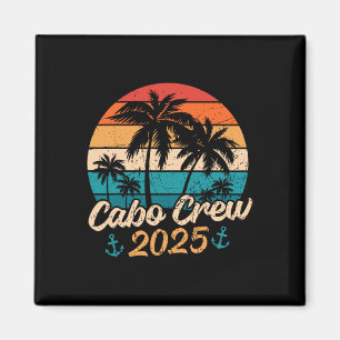 Funny Mexico Vacation Trip Cabo Crew 2025 Matching Magnet