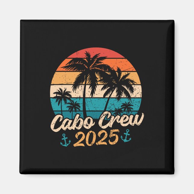 Funny Mexico Vacation Trip Cabo Crew 2025 Matching Magnet (Front)