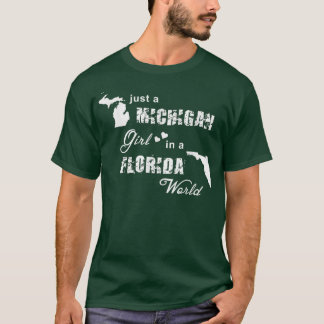 Funny Michigan s Just a Michigan girl in a Florida T-Shirt