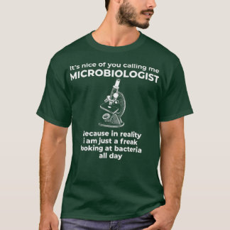 Funny Microbiologist Joke Microscopy Humour Quote T-Shirt