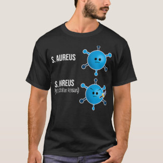 Funny Microbiology Bacteria Science Lovers MRSA  T-Shirt