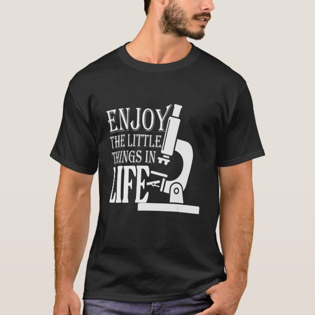 Funny MICROSCOPE MICROBIOLOGISTS BIOLOGY NERD SCIE T-Shirt (Front)