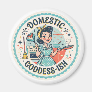 Funny Mid-Century Domestic Goddess-ish Magnet