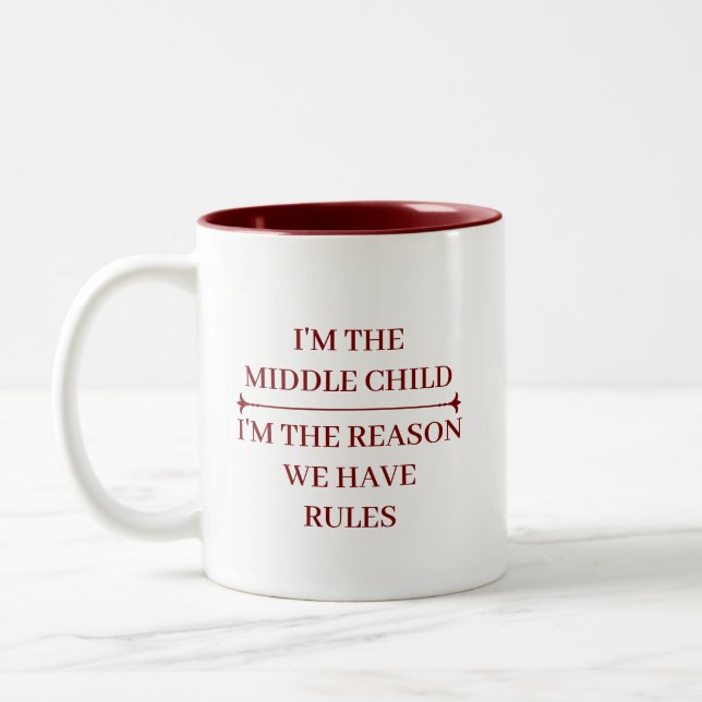 FUNNY MIDDLE CHILD COOL QUOTES CUSTOMIZED NAME Two-Tone COFFEE MUG (Left)